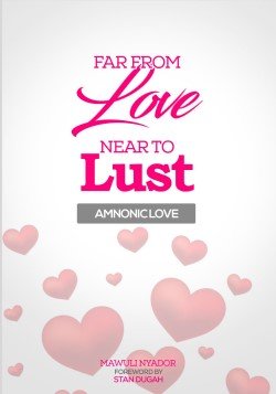 Far From Love, Near to Lust